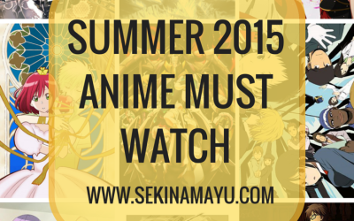 Summer 2015 Anime Must-Watch
