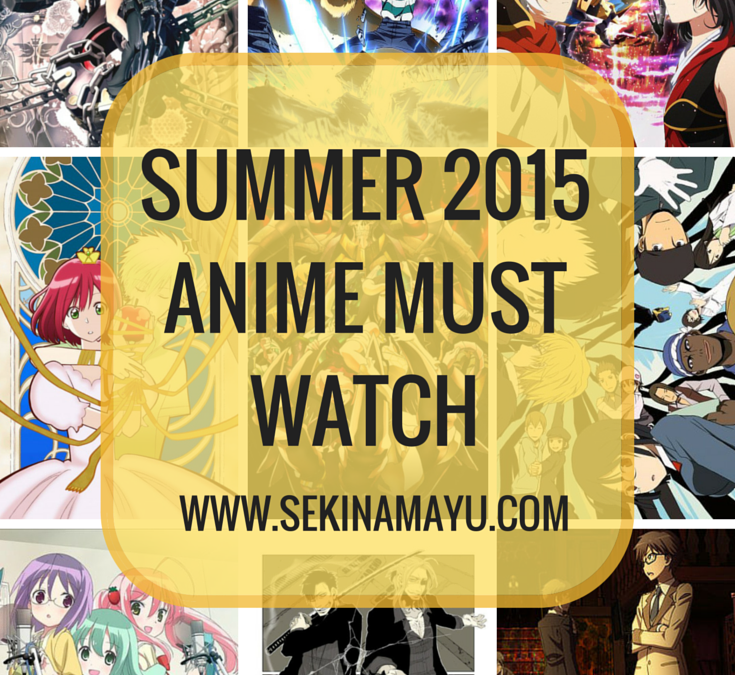 Summer 2015 Anime Must-Watch