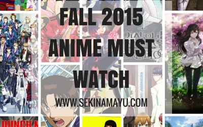 Fall 2015 Anime Must Watch