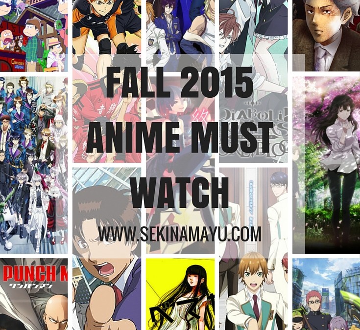 Fall 2015 Anime Must Watch