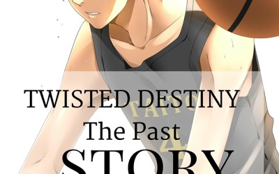 The Inspiration Behind Twisted Destiny: The Past